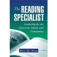 The Reading Specialist Leadership for the Classroom, School, and Community 9781572309821