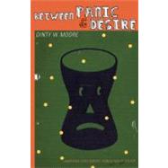 Between Panic and Desire 9780803229822