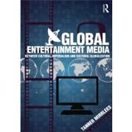 Global Entertainment Media: Between Cultural Imperialism and Cultural Globalization 9780415519823