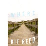 Where A Novel 9780765379825