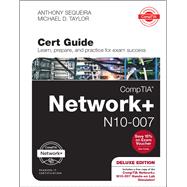 CompTIA Network+ N10-007 Cert Guide, Deluxe Edition 9780789759825