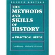 The Methods and Skills of History: A Practical Guide 9780882959825