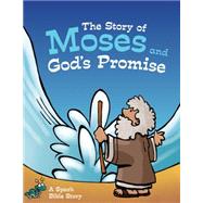 The Story of Moses and God's Promise 9781451499827