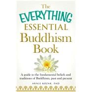 The Everything Essential Buddhism Book 9781440589829