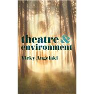 Theatre and Environment 9781137609830