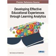 Developing Effective Educational Experiences Through Learning Analytics