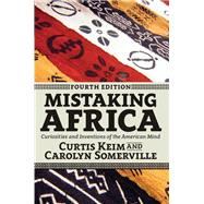 Mistaking Africa: Curiosities and Inventions of the American Mind 9780813349831