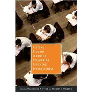 Testing Student Learning, Evaluating Teaching Effectiveness