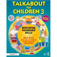 Talkabout for Children 3: Developing Friendship Skills 9781138369832