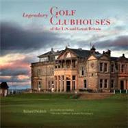 Legendary Golf Clubhouses of the U.S. and Great Britain 9780847839834