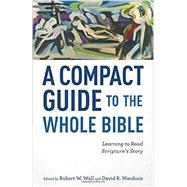 A Compact Guide to the Whole Bible 9780801049835