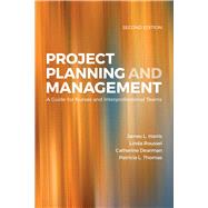 Project Planning and Management: A Guide for Cnls, Dnps and Nurse Executives 9781284089837