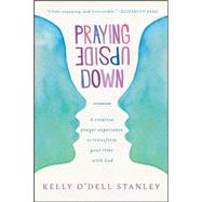 Praying Upside Down 9781414389837