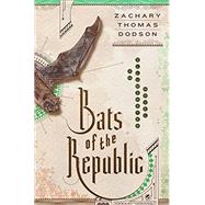 Bats of the Republic 9780385539838