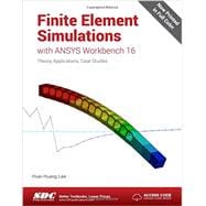 Finite Element Simulations With Ansys Workbench 16 9781585039838