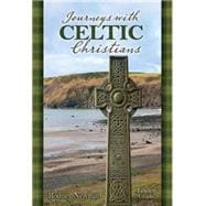 Journeys With Celtic Christians 9781630889838