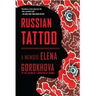 Russian Tattoo A Memoir 9781451689839