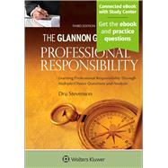 Glannon Guide to Professional Responsibility Learning Professional Responsibility Through Multiple Choice Questions and Analysis 9781543829839