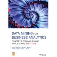 Data Mining for Business Analytics Concepts, Techniques and Applications in Python 9781119549840