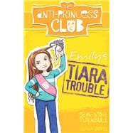 Emily's Tiara Trouble 9781743319840