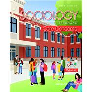 Sociology A Down-To-Earth Approach Core Concepts 9780205999842