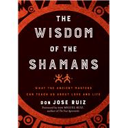 The Wisdom of the Shamans 9781938289842