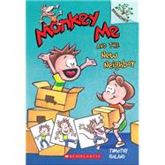 Monkey Me and the New Neighbor: A Branches Book (Monkey Me #3) 9780545559843