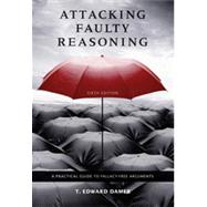 Attacking Faulty Reasoning: A Practical Guide to Fallacy-Free Arguments, 6th Edition 9781133379843
