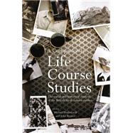 A Companion to Life Course Studies: The Social and Historical Context of the British Birth Cohort Studies 9781138019843