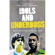Idols and Underdogs 9781910449844