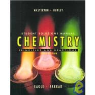Student Solutions Manual Chemistry: Principles and Reactions