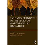 Race and Ethnicity in the Study of Motivation in Education 9781138859845