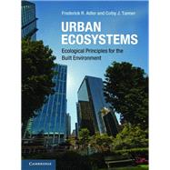 Urban Ecosystems: Ecological Principles for the Built Environment 9780521769846