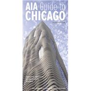 Aia Guide to Chicago 9780252079849