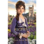 The Highest of Hopes 9780764219849