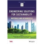 Engineering Solutions for Sustainability: Materials and Resources II 9781119179849