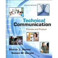 Technical Communication Process and Product Plus NEW MyTechCommLab with eText -- Access Card Package 9780321889850