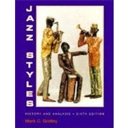 Jazz Styles : History and Analysis 9780132609852