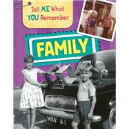 Tell Me What You Remember: Family Life 9781445139852