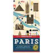 City Scratch-Off Map Paris: A Sight-Seeing Scavenger Hunt, Includes 30 Landmarks 9781452139852