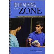 Rehearsing in the Zone 9781465239853