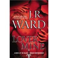 Lover Mine A Novel of the Black Dagger Brotherhood