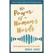The Power of a Woman's Words Bible Study and Discussion Guide 9780736979856
