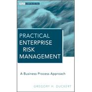 Practical Enterprise Risk Management : A Business Process Approach 9780470559857