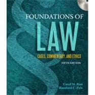 Foundations of Law: Cases, Commentary and Ethics, 5th Edition 9781133479857