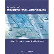 Intentional Interviewing and Counseling (with InfoTrac) Facilitating Client Development in a Multicultural Society 9780534519858