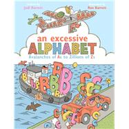 An Excessive Alphabet 9781481439862