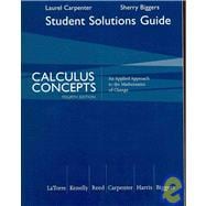 Student Solutions Manual for LaTorre/Kenelly/Reed/Carpenter/Harris/Biggers’ Calculus Concepts: An Applied Approach to the Mathematics of Change, 4th 9780618789863