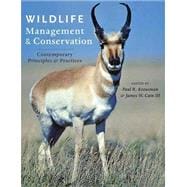 Wildlife Management and Conservation: Contemporary Principles and Practices 9781421409863