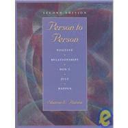 Person to Person : Positive Relationships Don't Just Happen